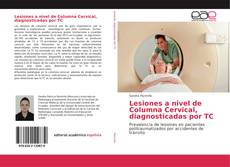 Copertina di Lesiones a nivel de Columna Cervical, diagnosticadas por TC