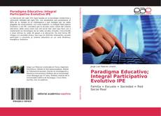 Обложка Paradigma Educativo; Integral Participativo Evolutivo IPE