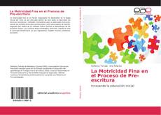 Bookcover of La Motricidad Fina en el Proceso de Pre-escritura