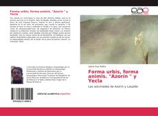 Обложка Forma urbis, forma animis. "Azorín " y Yecla
