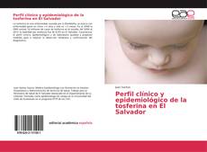 Bookcover of Perfil clínico y epidemiológico de la tosferina en El Salvador