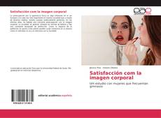 Bookcover of Satisfacción com la imagen corporal