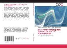 Обложка La Transcomplejidad de las TIC en la Universidad