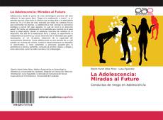 Bookcover of La Adolescencia: Miradas al Futuro