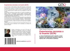Bookcover of Experiencias cercanas a la muerte (ECM)