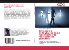 Bookcover of Estrategias pedagógicas como mecanismos de resolución de conflictos
