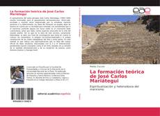 La formación teórica de José Carlos Mariátegui kitap kapağı