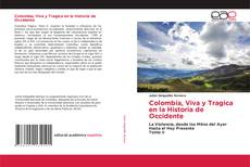 Portada del libro de Colombia, Viva y Tragica en la Historia de Occidente