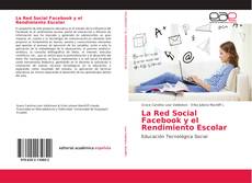 Bookcover of La Red Social Facebook y el Rendimiento Escolar