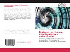 Bookcover of Diabetes: actitudes, afrontamiento y autocuidado