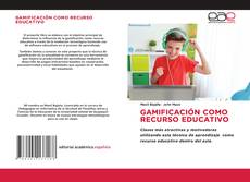 GAMIFICACIÓN COMO RECURSO EDUCATIVO的封面