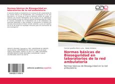 Bookcover of Normas básicas de Bioseguridad en laboratorios de la red ambulatoria