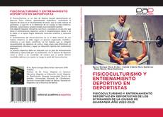 Обложка FISICOCULTURISMO Y ENTRENAMIENTO DEPORTIVO EN DEPORTISTAS