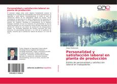 Capa do livro de Personalidad y satisfacción laboral en planta de producción 