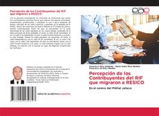 Buchcover von Percepción de los Contribuyentes del RIF que migraron a RESICO