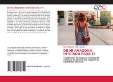 DE MI AMAZONA INTERIOR PARA TI的封面