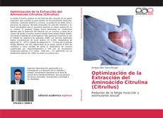 Couverture de Optimización de la Extracción del Aminoácido Citrulina (Citrullus)