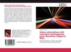 Portada del libro de Ideas educativas del maestro santiaguero Juan Bautista Sagarra Blez