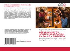 Buchcover von BREVES ENSAYOS SOBRE INVESTIGACIÓN EN SALUD Y DIDÁCTICA