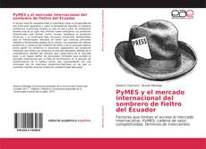 PyMES y el mercado internacional del sombrero de fieltro del Ecuador的封面