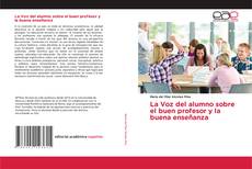 Buchcover von La Voz del alumno sobre el buen profesor y la buena enseñanza