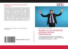 Bookcover of Gestión en el manejo de residuos sólidos hospitalarios