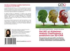 Buchcover von Del MCI al Alzheimer: Análisis Clasificatorio y predictivo con 3D-CNN