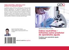 Buchcover von Índice neutrófilos – linfocitos como predictor de apendicitis aguda