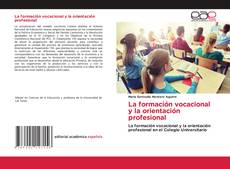 La formación vocacional y la orientación profesional的封面