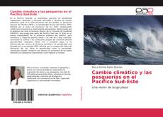 Couverture de Cambio climático y las pesquerías en el Pacífico Sud-Este