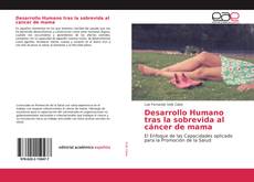 Bookcover of Desarrollo Humano tras la sobrevida al cáncer de mama