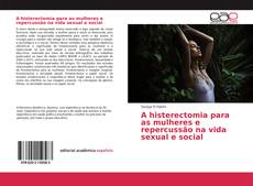 Portada del libro de A histerectomia para as mulheres e repercussão na vida sexual e social