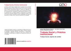 Trabajo Social y Práctica Institucional的封面