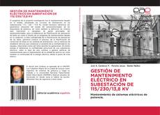 Buchcover von GESTIÓN DE MANTENIMIENTO ELÉCTRICO EN SUBESTACIÓN DE 115/230/13,8 KV