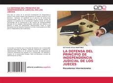 Couverture de LA DEFENSA DEL PRINCIPIO DE INDEPENDENCIA JUDICIAL DE LOS JUECES