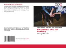 Me ayudas?? Vivo con Parkinson的封面