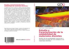 Portada del libro de Estudio y Caracterización de la soldabilidad de materiales disímiles