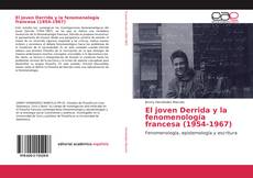 Portada del libro de El joven Derrida y la fenomenología francesa (1954-1967)