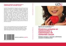 Capa do livro de Dinámica psíquica en adolescentes y subliminales de contenido sexual 
