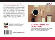 Portada del libro de Él Dorado crece, con cacao y café