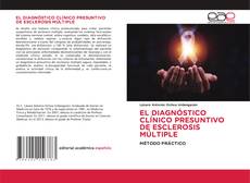 Buchcover von EL DIAGNÓSTICO CLÍNICO PRESUNTIVO DE ESCLEROSIS MÚLTIPLE