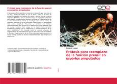 Обложка Prótesis para reemplazo de la función prensil en usuarios amputados
