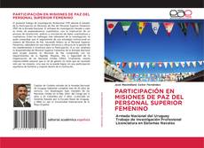 Buchcover von PARTICIPACIÓN EN MISIONES DE PAZ DEL PERSONAL SUPERIOR FEMENINO