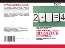 Bookcover of ESTRATEGIAS LÚDICAS PARA LA MEJORA DEL APRENDIZAJE DE LAS MATEMÁTICAS