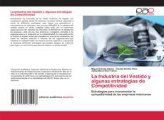 Copertina di La Industria del Vestido y algunas estrategias de Competitividad