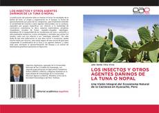 Bookcover of LOS INSECTOS Y OTROS AGENTES DAÑINOS DE LA TUNA O NOPAL