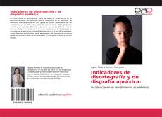 Buchcover von Indicadores de disortografía y de disgrafía apráxica: