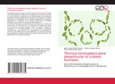 Bookcover of Técnica Innovadora para desarticular el cráneo humano: