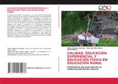 Обложка CALIDAD, EDUCACIÓN EXPERIENCIAL Y EDUCACIÓN FÍSICA EN EDUCACIÓN RURAL