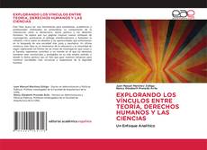 Buchcover von EXPLORANDO LOS VÍNCULOS ENTRE TEORÍA, DERECHOS HUMANOS Y LAS CIENCIAS